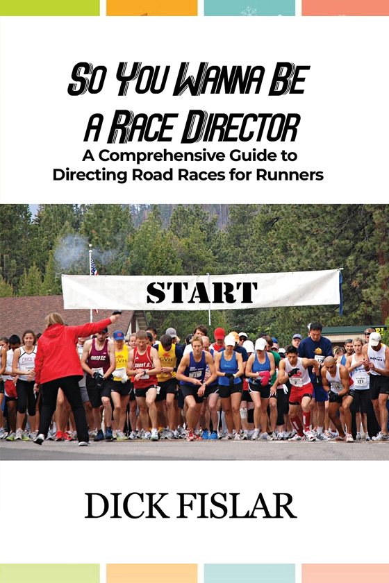So You Wanna Be a Race Director: A Comprehensive Guide to Directing Road Races for Runners book cover