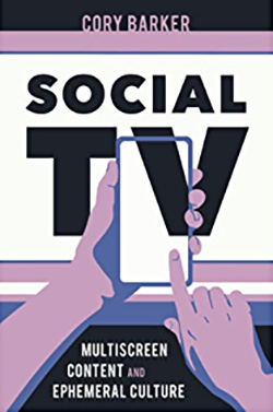 Social TV: Multiscreen Content and Ephemeral Culture book cover