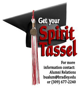 Get Your Spirit Tassell. For more information contact Alumni Relations. Email bualumn@bradley.edu or call 309 677-2240